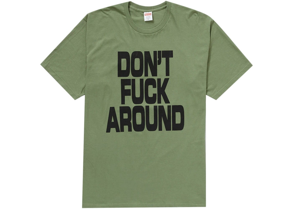 Supreme Don't Fuck Around Tee Light Olive – YankeeKicks Online